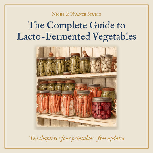 The Complete Guide to Lacto-Fermented Vegetables