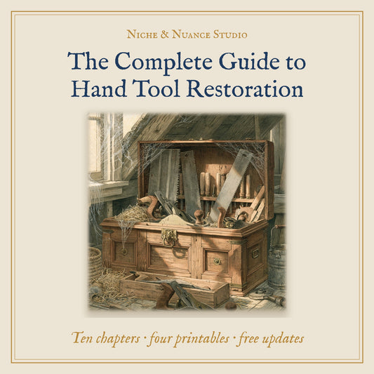 The Complete Guide to Getting Started in Hand Tool Restoration