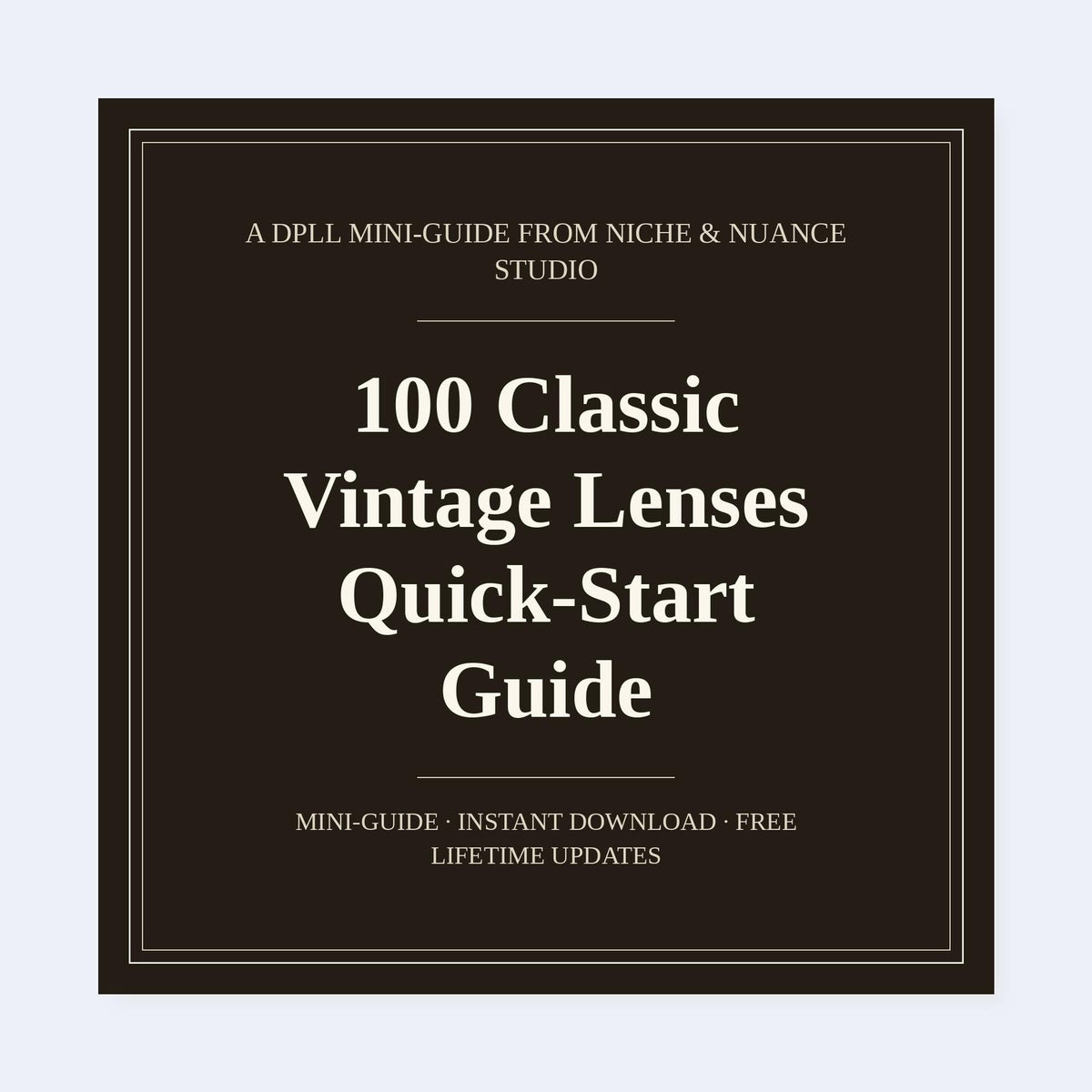 Cover of 100 Classic Vintage Lenses Quick-Start Guide