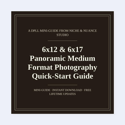 Cover of 6x12 & 6x17 Panoramic Medium Format Photography Quick-Start Guide