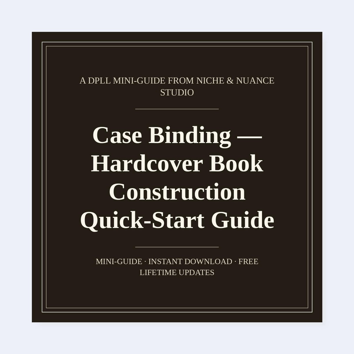 Cover of Case Binding — Hardcover Book Construction Quick-Start Guide