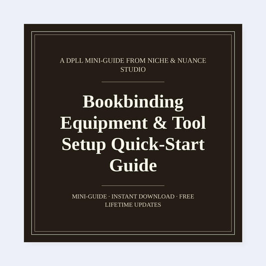 Cover of Bookbinding Equipment & Tool Setup Quick-Start Guide