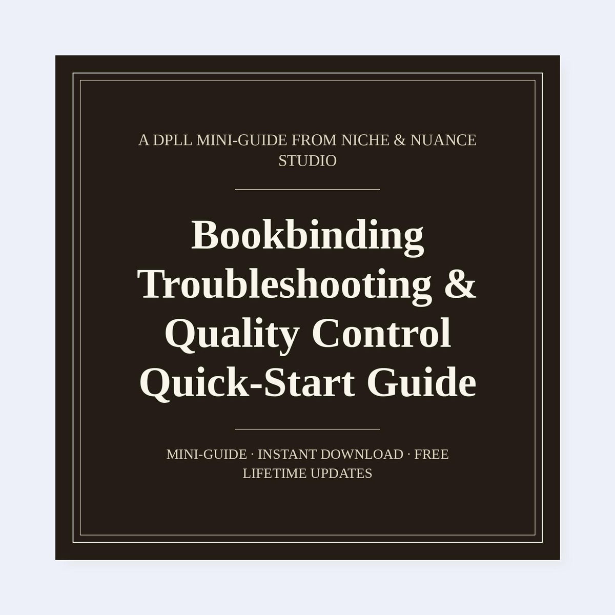 Cover of Bookbinding Troubleshooting & Quality Control Quick-Start Guide