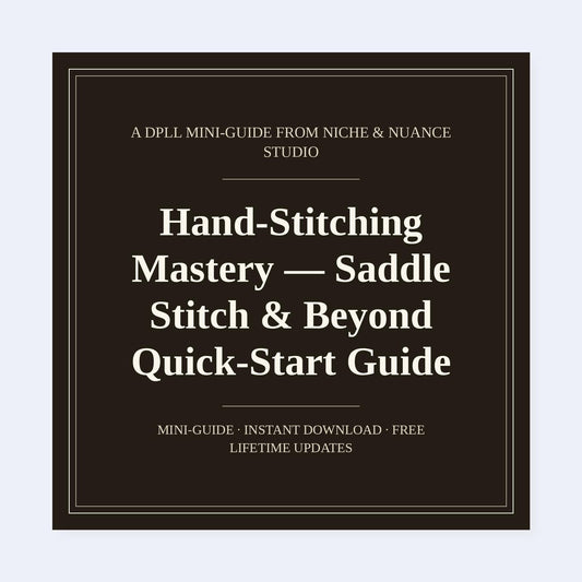 Cover of Hand-Stitching Mastery — Saddle Stitch & Beyond Quick-Start Guide