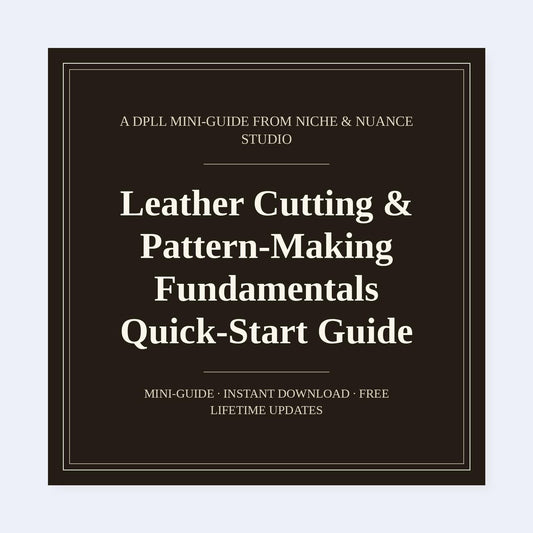 Cover of Leather Cutting & Pattern-Making Fundamentals Quick-Start Guide