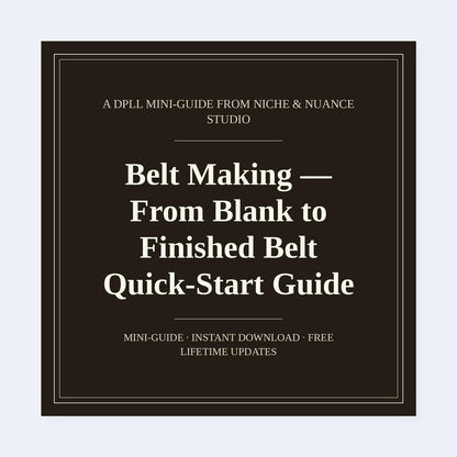 Cover of Belt Making — From Blank to Finished Belt Quick-Start Guide