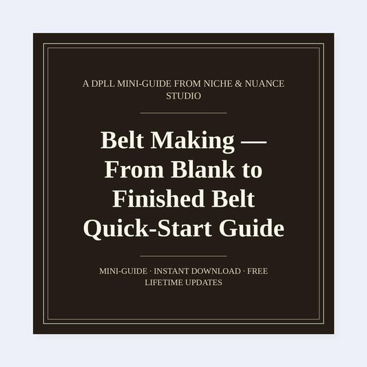 Cover of Belt Making — From Blank to Finished Belt Quick-Start Guide