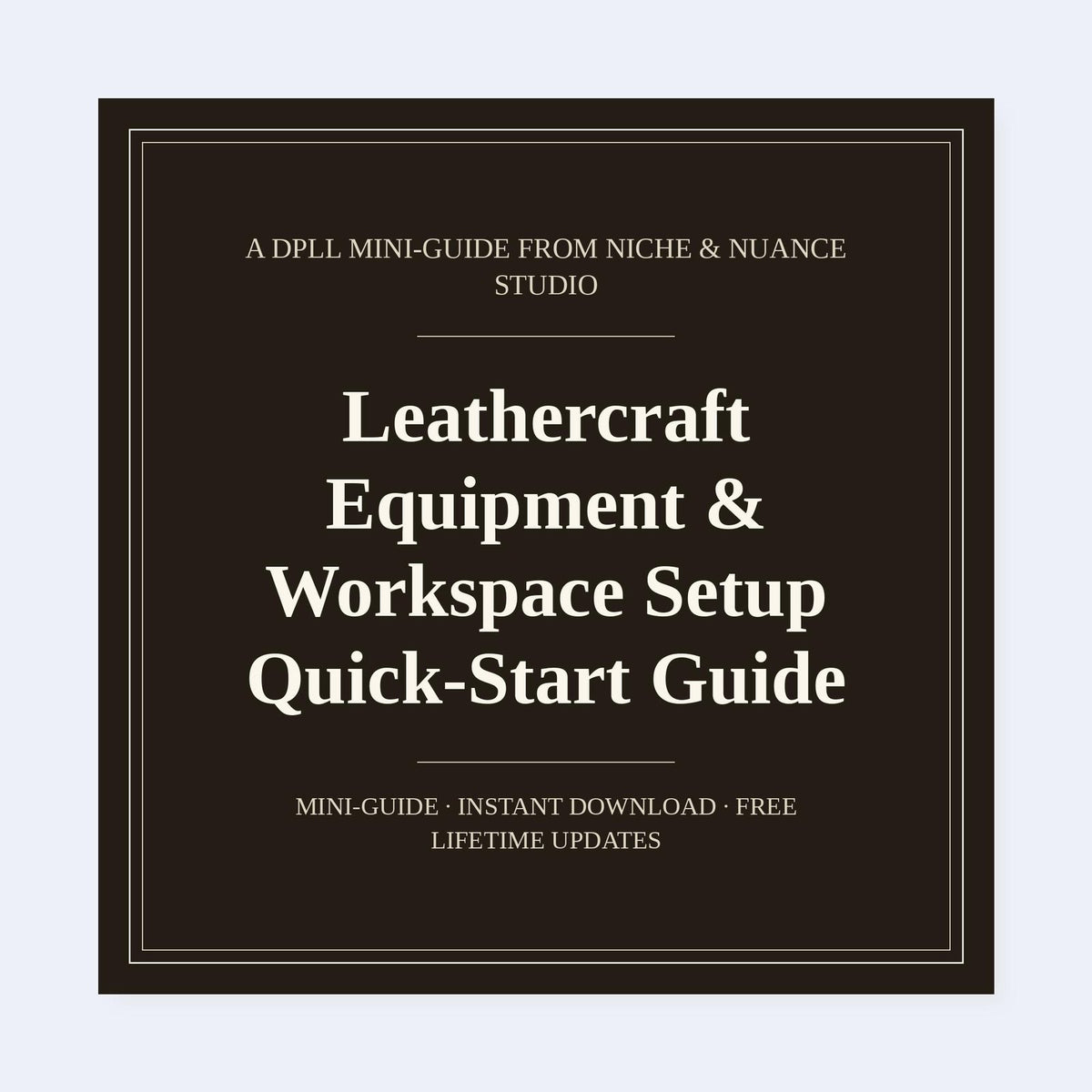 Cover of Leathercraft Equipment & Workspace Setup Quick-Start Guide