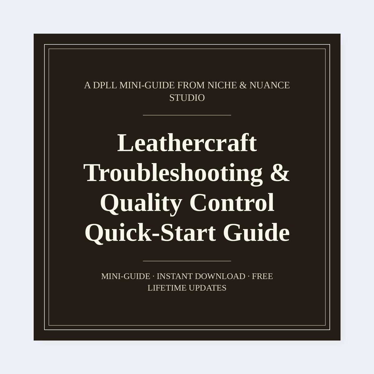 Cover of Leathercraft Troubleshooting & Quality Control Quick-Start Guide