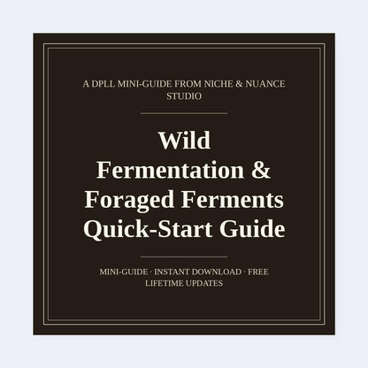 Cover of Wild Fermentation & Foraged Ferments Quick-Start Guide