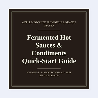 Cover of Fermented Hot Sauces & Condiments Quick-Start Guide