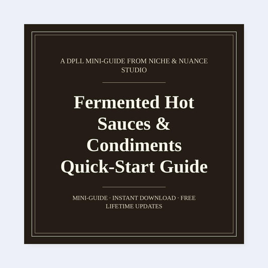 Cover of Fermented Hot Sauces & Condiments Quick-Start Guide