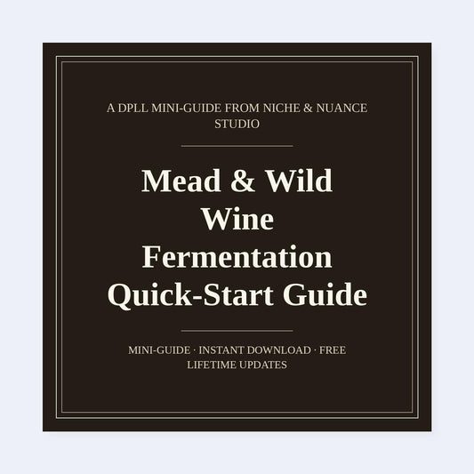 Cover of Mead & Wild Wine Fermentation Quick-Start Guide