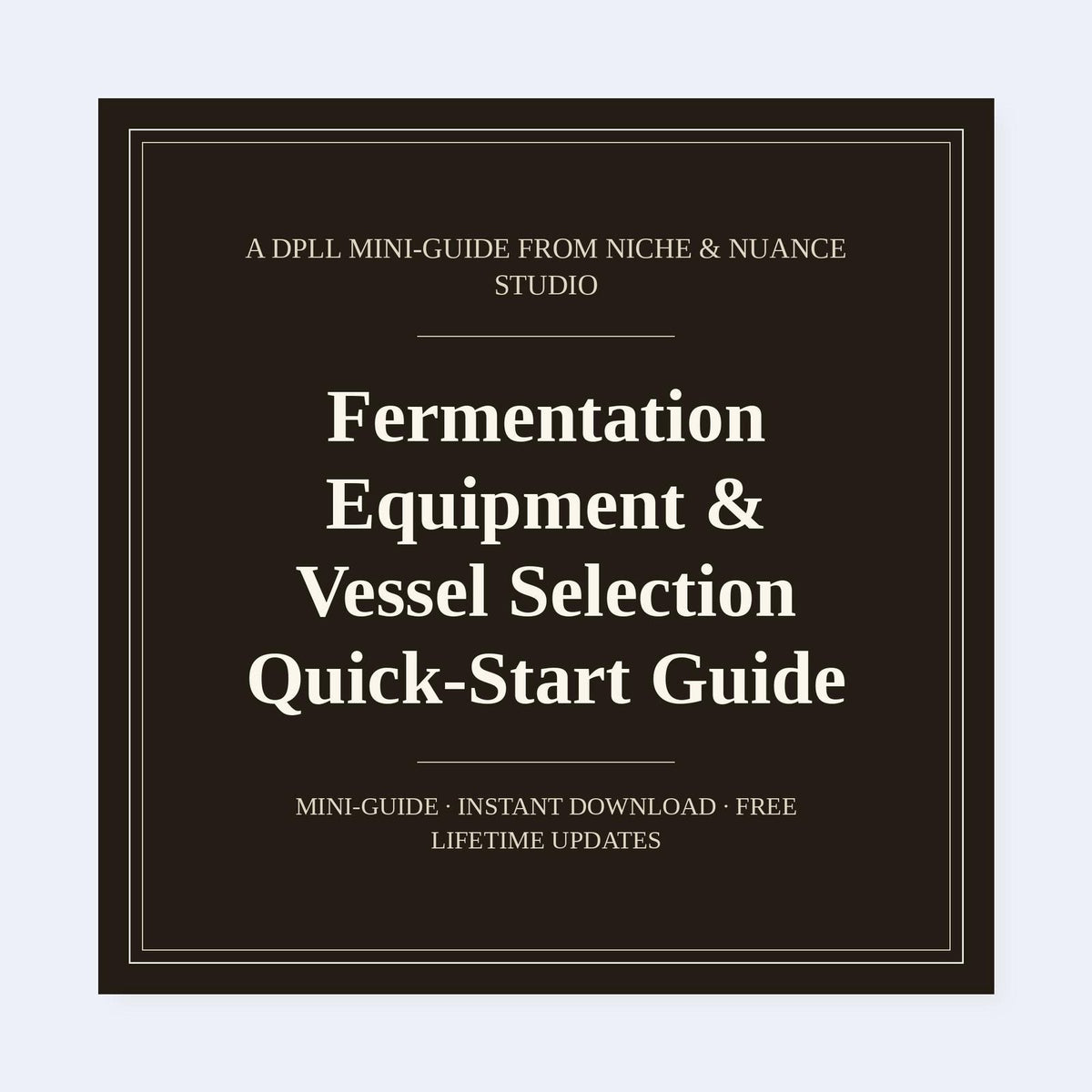 Cover of Fermentation Equipment & Vessel Selection Quick-Start Guide
