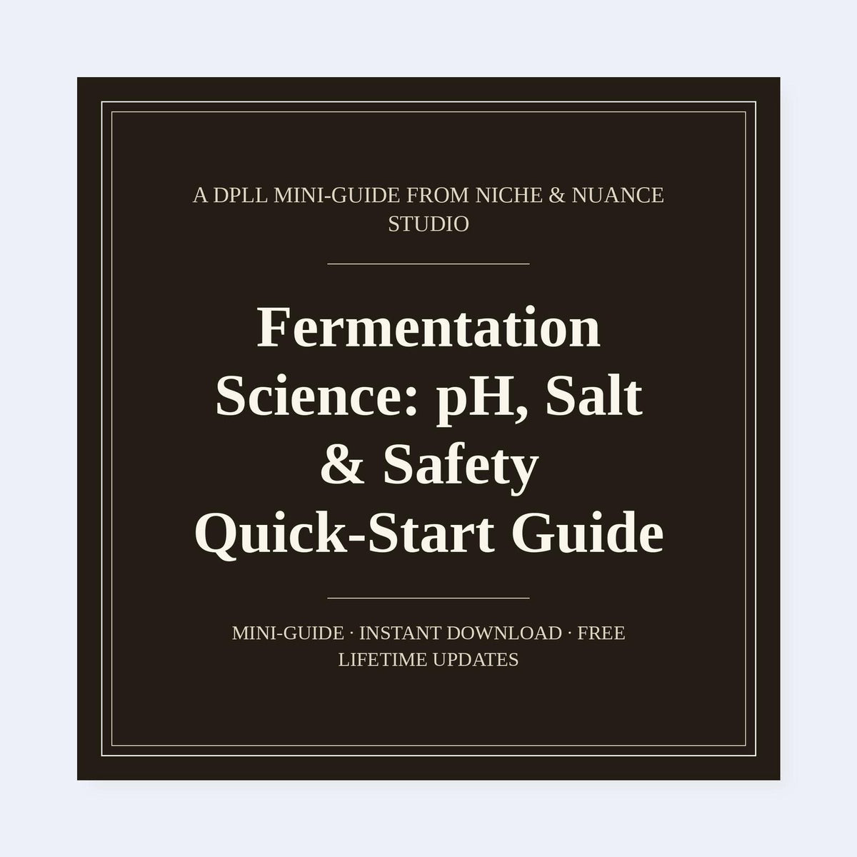 Cover of Fermentation Science: pH, Salt & Safety Quick-Start Guide