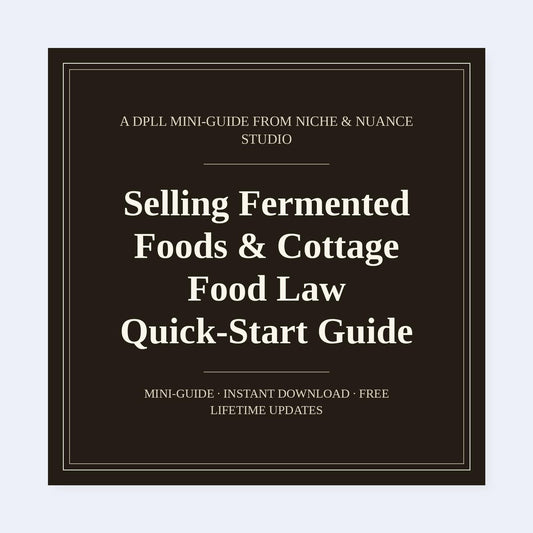Cover of Selling Fermented Foods & Cottage Food Law Quick-Start Guide