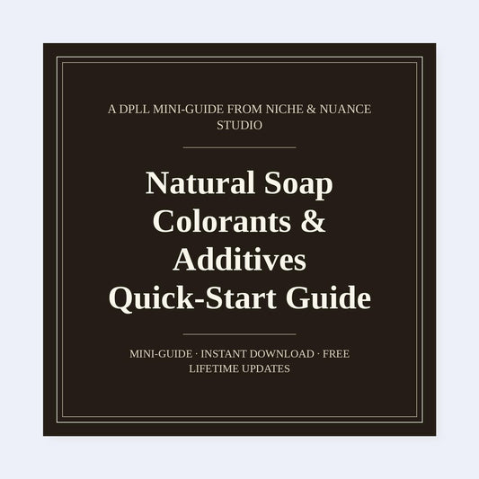 Cover of Natural Soap Colorants & Additives Quick-Start Guide