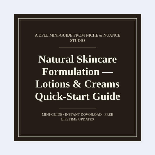 Cover of Natural Skincare Formulation — Lotions & Creams Quick-Start Guide