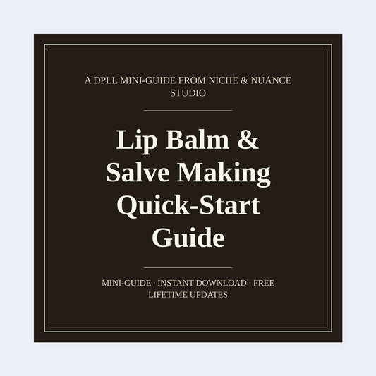 Cover of Lip Balm & Salve Making Quick-Start Guide