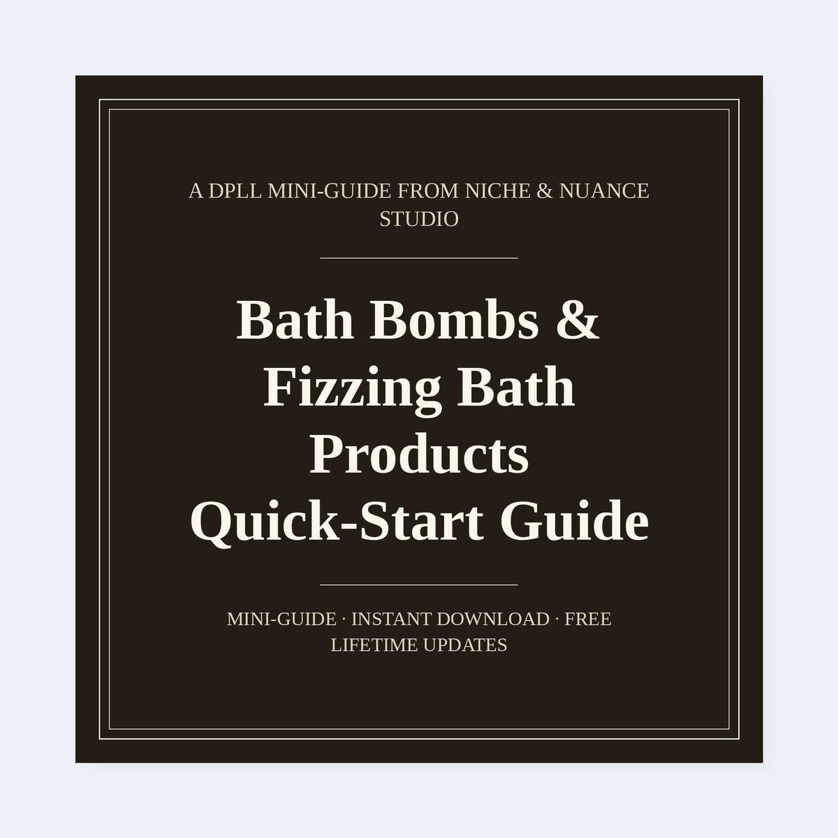 Cover of Bath Bombs & Fizzing Bath Products Quick-Start Guide