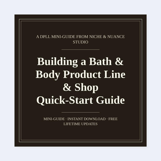 Cover of Building a Bath & Body Product Line & Shop Quick-Start Guide