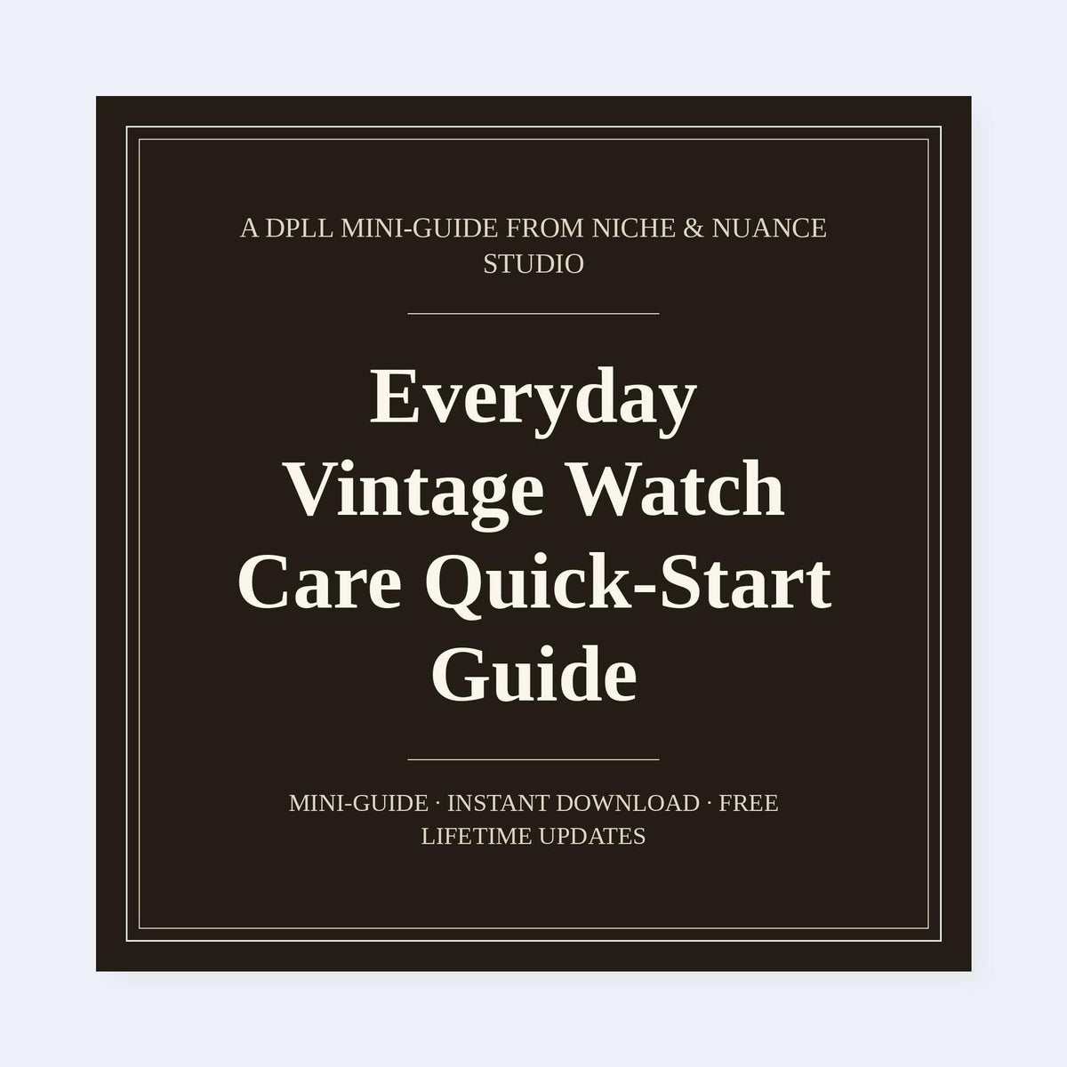 Cover of Everyday Vintage Watch Care Quick-Start Guide