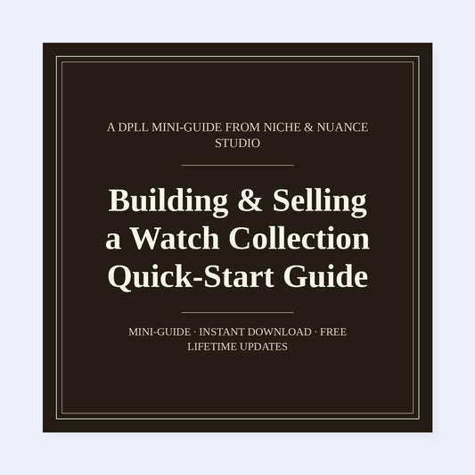 Cover of Building & Selling a Watch Collection Quick-Start Guide