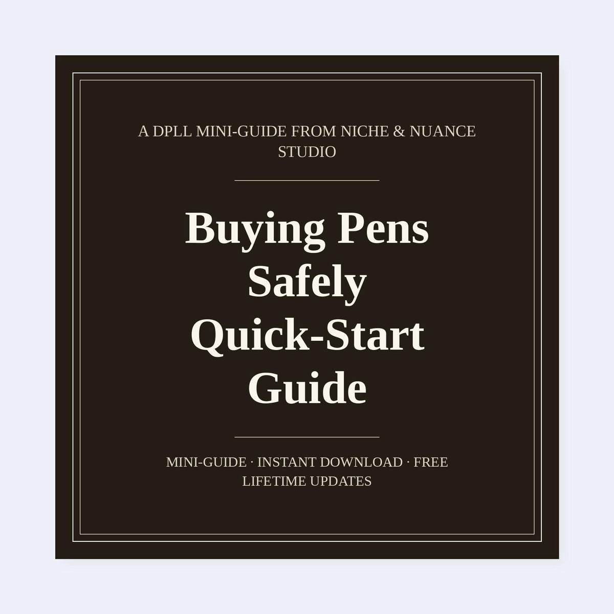 Cover of Buying Pens Safely Quick-Start Guide