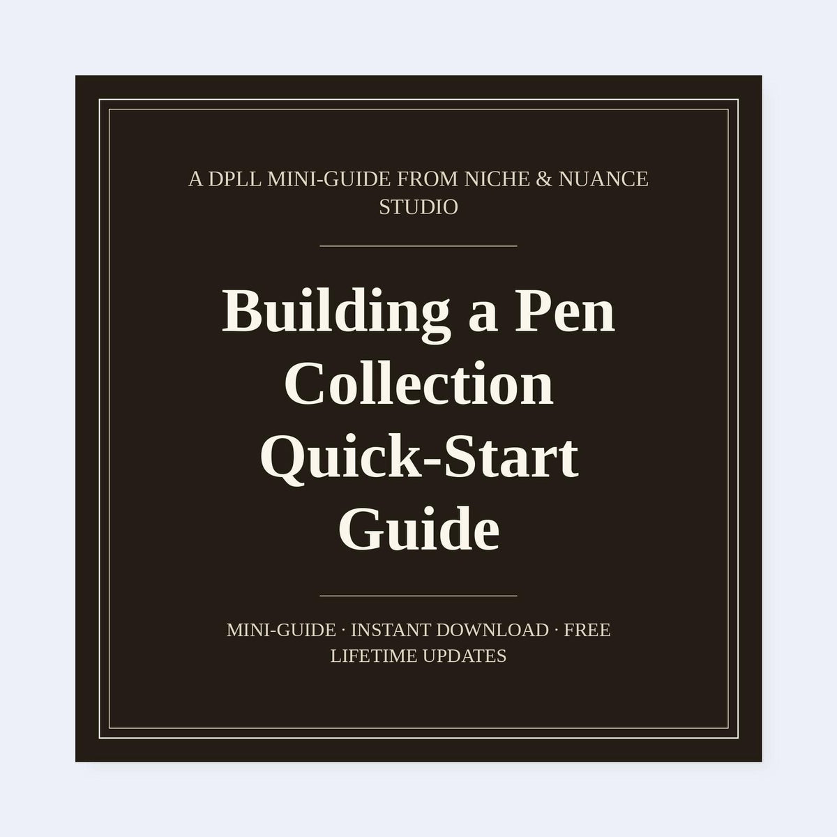 Cover of Building a Pen Collection Quick-Start Guide